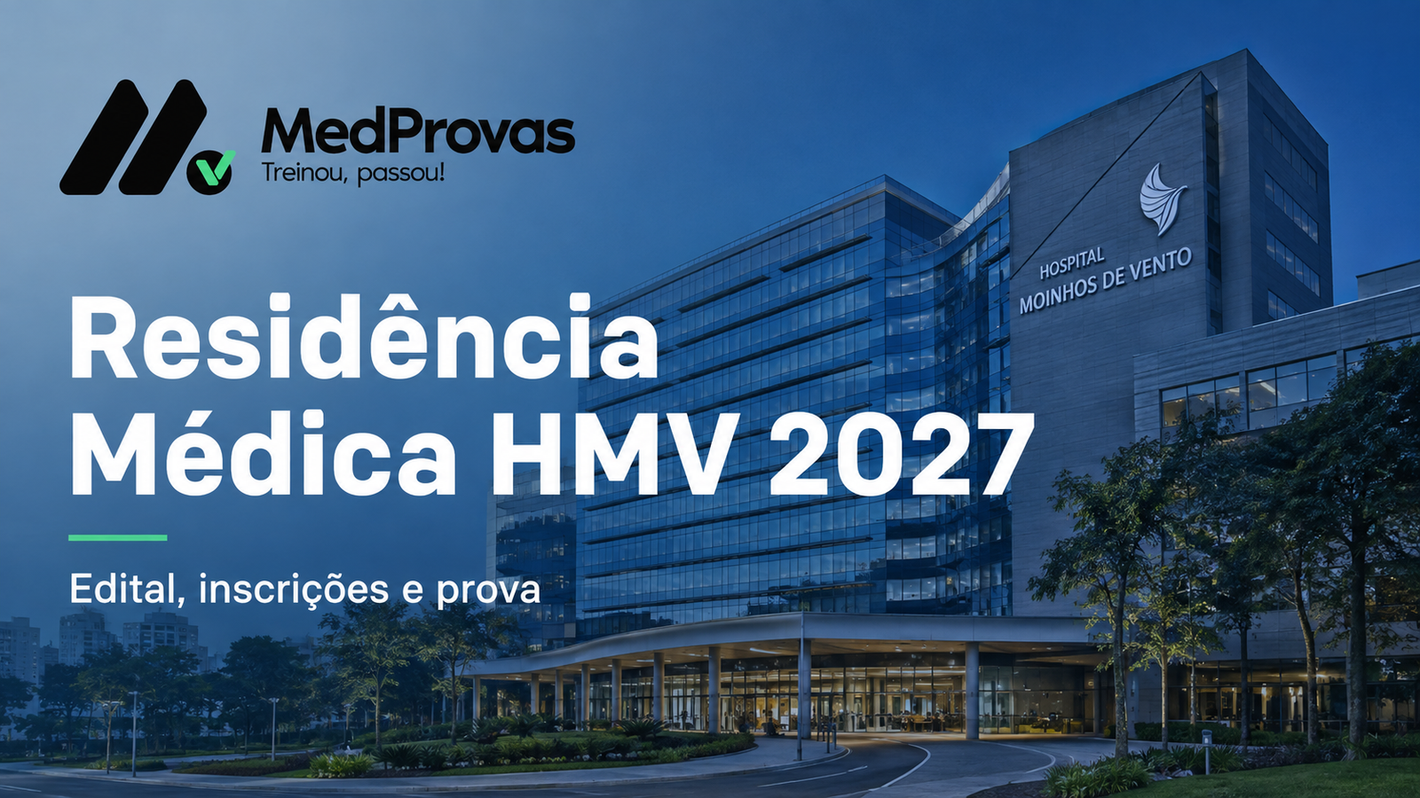 Residência Médica Hospital Moinhos de Vento 2027: edital, vagas, inscrições e prova